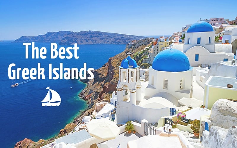 The best Greek Islands